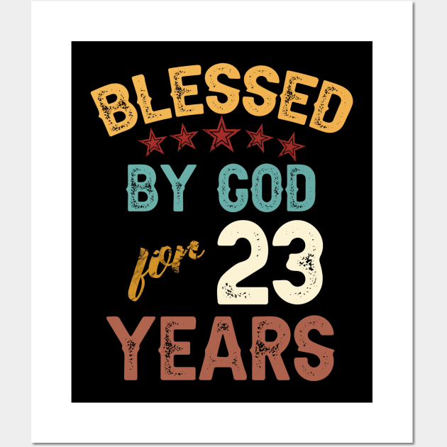 blessed by god for 23 years Wall Art by yalp.play